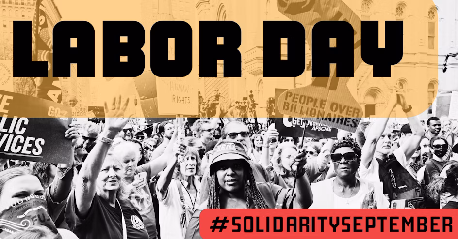 A large group of people march and hold signs at a protest with the words "LABOR DAY" and "#SOLIDARITYSEPTEMBER" overlaid on the image.